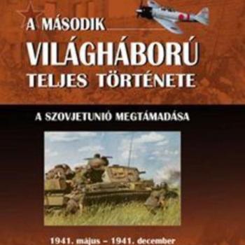 A második világháború teljes története - 3. Kötet - A Szovjetunió megtámadása / Szállítási sérült / kép