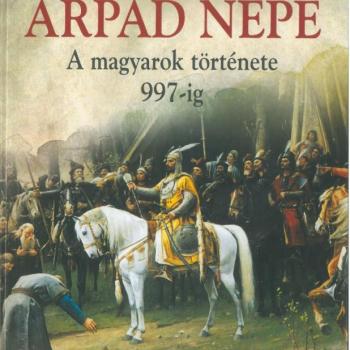 Árpád népe - A magyarok története 997-ig /Szállítási sérült/ kép