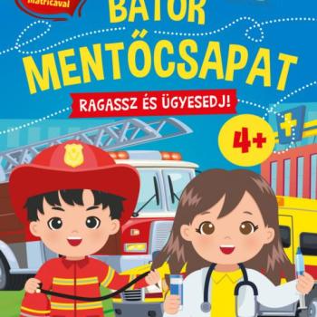 Bátor mentőcsapat - Ragassz és ügyesedj! 4+ kép