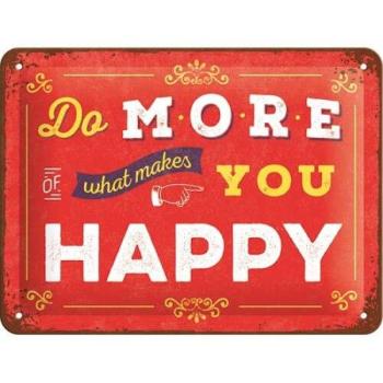 Do more of what makes you HAPPY - fémtábla kép