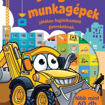 Dolgos munkagépek - játékos foglalkoztató gyerekeknek kép