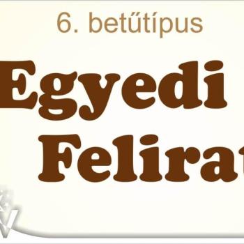 Egyszavas feliratkérõ 6 - saját nevekhez, egyedi feliratokhoz kép