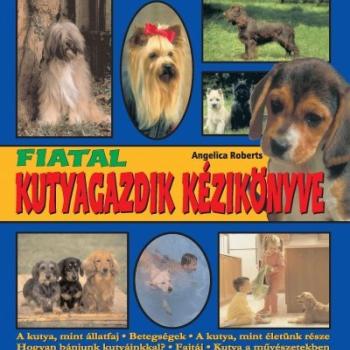 Fiatal kutyagazdik kézikönyve /Szállítási sérült / kép