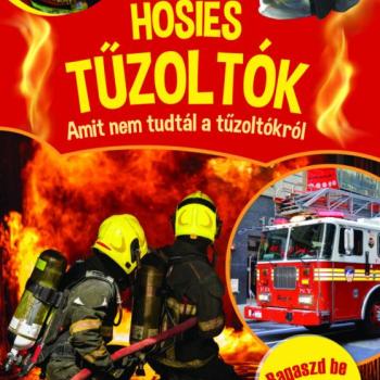 Hősies tűzoltók - Amit nem tudtál a tűzoltókról  kép