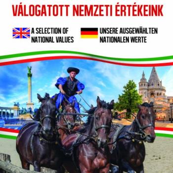 Hungarikumok Válogatott nemzeti értékeink új kép