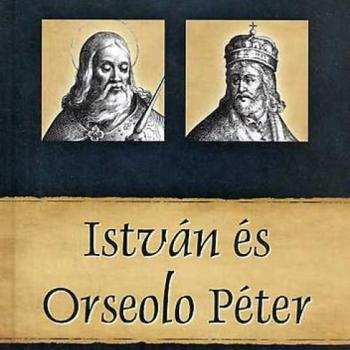 István és Orseolo Péter - Magyar királyok és uralkodók 2. kép