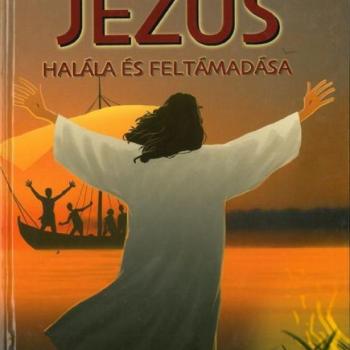 Jézus halála és feltámadása - Biblia sorozat gyerekeknek / Szállítási sérült / kép