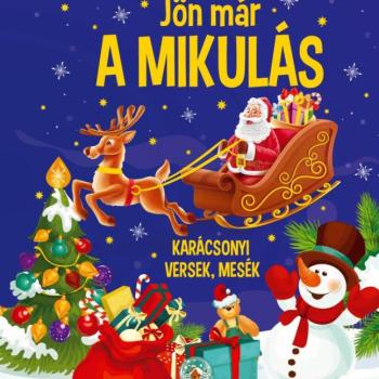 Jön már a mikulás - Karácsonyi versek,mesék / Borító karcos / kép