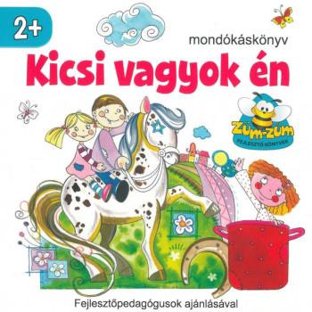 Kicsi vagyok én - mondókáskönyv 2+ kép