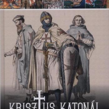 Krisztus katonái - A középkori lovagrendek utolsó darabok/ Szállítási sérült / kép