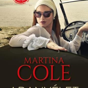 Martina Cole - Aranyélet kép