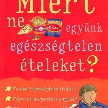 Miért ne együnk egészségtelen ételeket? kép