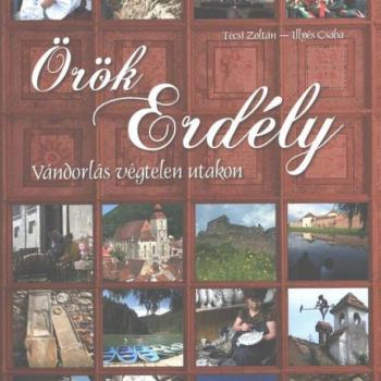 Örök Erdély - Vándorlás végtelen utakon /Szállítási sérült/ kép