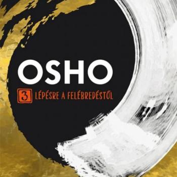 Osho - 3 lépésre a felébredéstől kép