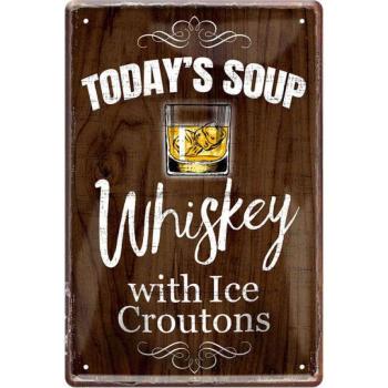 RETRO Todays Soup- Whiskey with Ice Croutons - Fémtábla kép