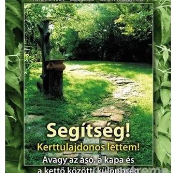 Segítség! Kerttulajdonos lettem! /Szállítási sérült / kép