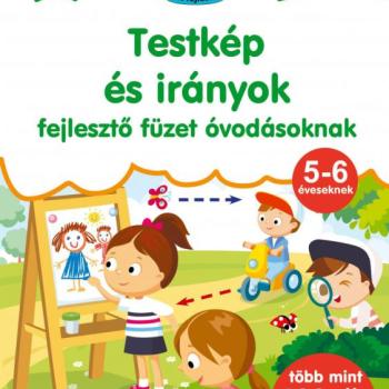 Testkép és irányok - fejlesztő füzet óvodásoknak kép