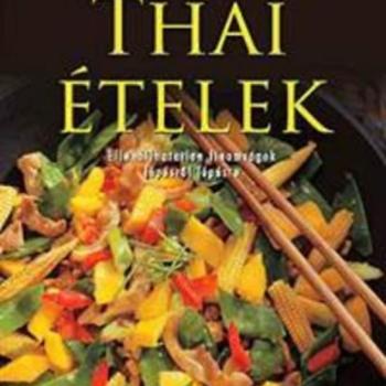 Thai ételek-ellenállhatatlan finomságok lépésről lépésre kép