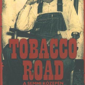 Tobacco Road - A semmi közepén kép