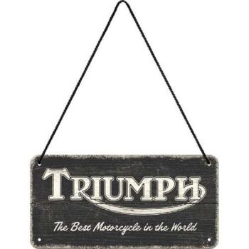 Triumph – Best Motorcycle in the World - Fémtábla kép