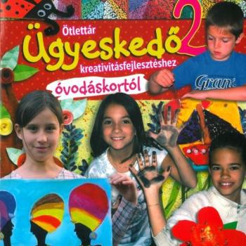 Ügyeskedő 2. - kreativitásfejlesztéshez óvodáskortól kép