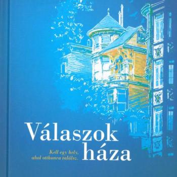 Válaszok háza - Kell egy hely,ahol otthonra találsz kép