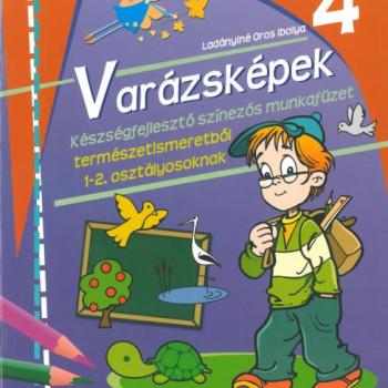 Varázsképek 4. - Készségfejlesztő munkafüzet természetismeretből 1-2. osztályosoknak kép