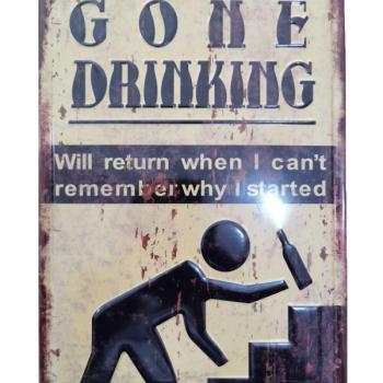 Vintage Dekor Fémtábla, dombornyomott, &#039;Gone Drinking&#039; felirat, r... kép