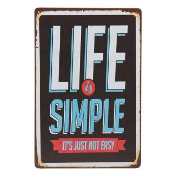 Vintage Dekor Fémtábla, dombornyomott, &#039;Life is Simple&#039; felirat,... kép